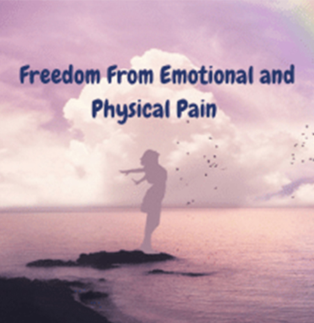 Freedom From Emotional And Physical Pain